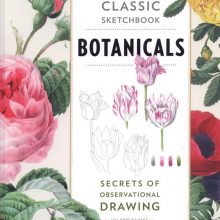 Valerie Baines. «Classic Sketchbook. Botanicals: Secrets of Observational Drawing»